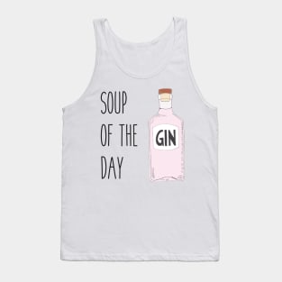 Quirky gin lover gift - Pink gin - Soup of the day gin Tank Top